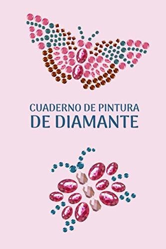 Cuaderno De Pintura De Diamante: Esta Libreta Te Permite Man