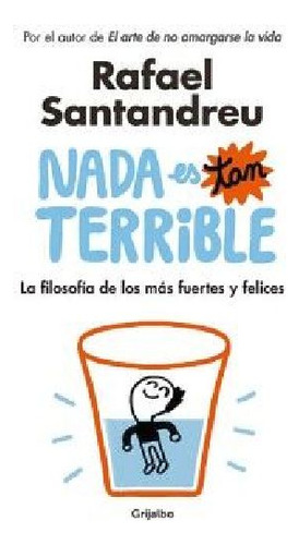 Nada Es Tan Terrible