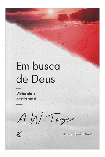 Em Busca De Deus Livro Autor  A.w. Tozer