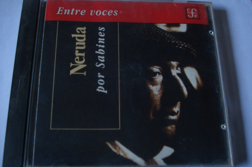 Cd Entrevoces Neruda Por Sabines