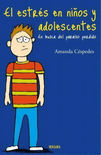 Estres En Ni¤os Y Adolescentes, De Amanda Cespedes. Editorial Ediciones B, Tapa Blanda En Español