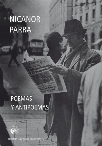 Poemas Y Antipoemas. Nicanor Parra. Udp