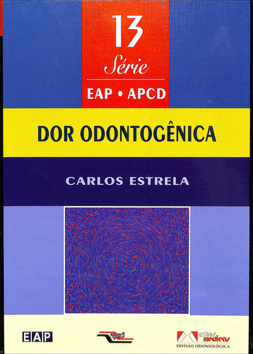Dor Odontogênica Vol.13 De Carlos Estrela Pela Eap (1998) (Usado)