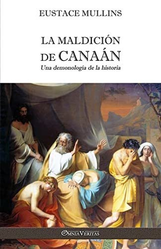 Libro : La Maldicion De Canaan Una Demonologia De La...