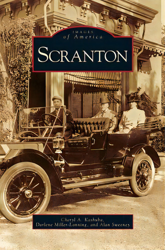 Scranton, De Kashuba, Cheryl A.. Editorial Arcadia Lib Ed, Tapa Dura En Inglés