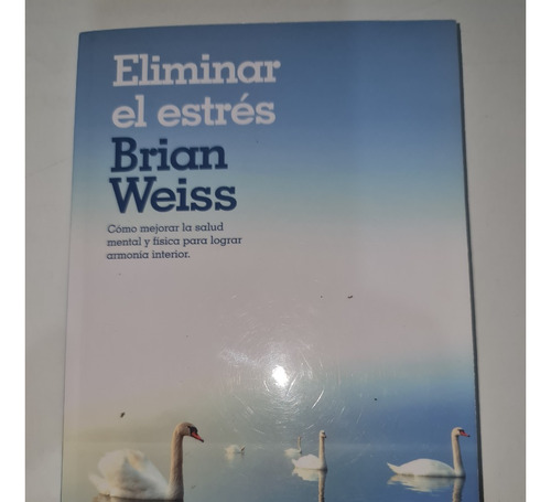 Eliminar El Estrés Brian Weiss (Usado)