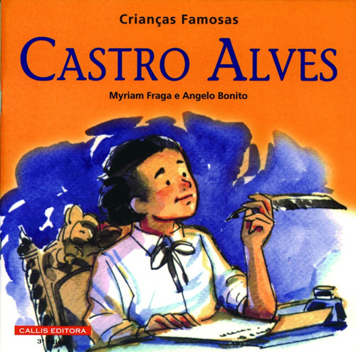 Castro Alves - Crianças Famosas, de Fraga, Myriam. Série Crianças famosas Callis Editora Ltda., capa mole em português, 2018