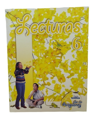Lectura Flor De Araguaney 1ro A 6to Grados Edit.santillana