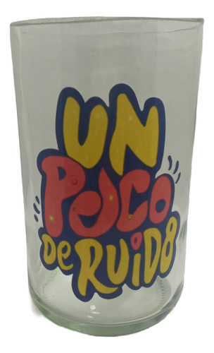 Vaso Artesanal Un Poco De Ruido Hecho De Botella Reciclada Transparente