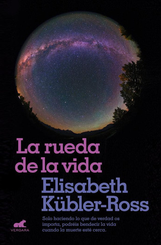 Libro: La Rueda De La Vida. Kübler-ross, Elisabeth. Vergara 