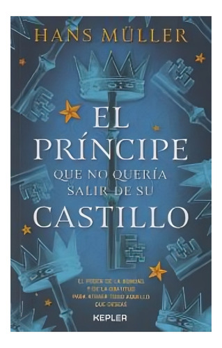 Libro El Príncipe Que No Quería Salir De Su Castillo /161