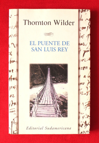El Puente De San Luis Rey - Thornton Wilder