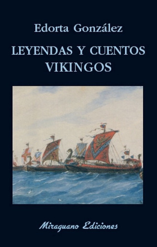 Leyendas Y Cuentos Vikingos, De Gonzalez Edorta. Editorial Miraguano, Tapa Blanda En Español, 2016