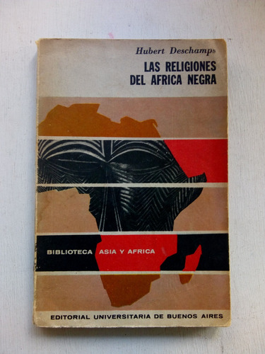 Las Religiones Del Africa Negra De Hubert Deschamps - Eudeba