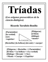 Comprar Libro Tríadas Los Orígenes Presocráticos De La Ciencia Dial: Los Orígenes Presocráticos De La Ciencia Dialógica, De Turullols-bonilla, Ricardo., Vol. 1. Editorial Oem, Tapa Blanda En Español