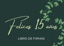 Comprar Felices 15 Anos. Libro De Firmas: Un Recuerdo Inolvidable: U