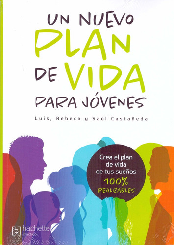 Un Nuevo Plan De Vida Para Jovenes - Castañeda, Castañeda Y 