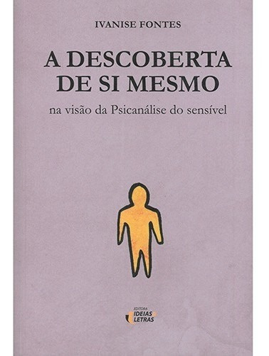 Descoberta De Si Mesmo, A - Na Visao Da Psicanalise