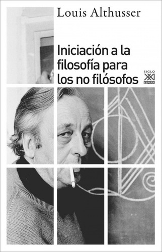 Iniciación A La Filosofía Para No Filosofos - Althusser,