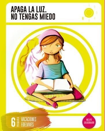 Libro Vacaciones 6âºep 16 Apaga La Luz No Tengas Miedo