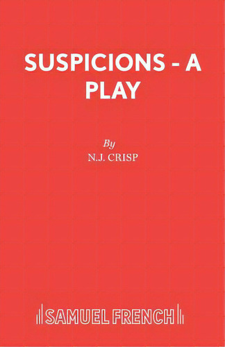 Suspicions - A Play, De Crisp, N. J.. Editorial Samuel French Trade, Tapa Blanda En Inglés