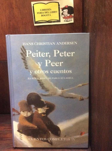 Andersen - Cuentos Completos 4 - Peiter Peter Y Peer Y Otros