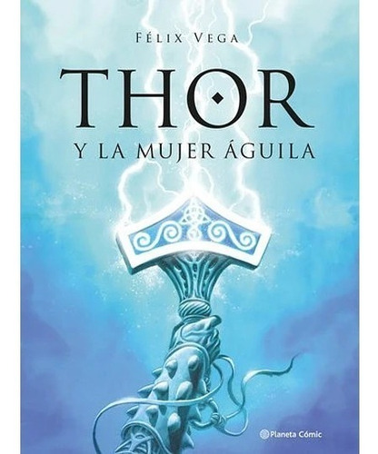 Thor Y La Mujer Águila