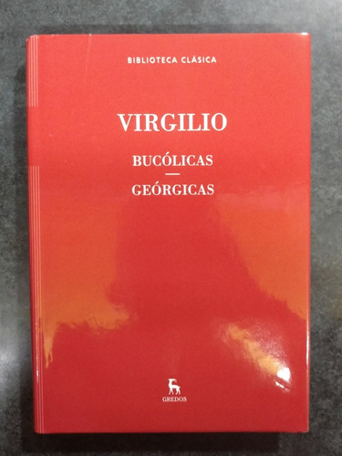 Bucolicas ; Georgicas - Virgilio (gredos)