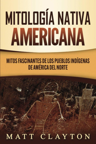 Libro Mitología Nativa Americana: Mitos Fascinantes De  Lhs1