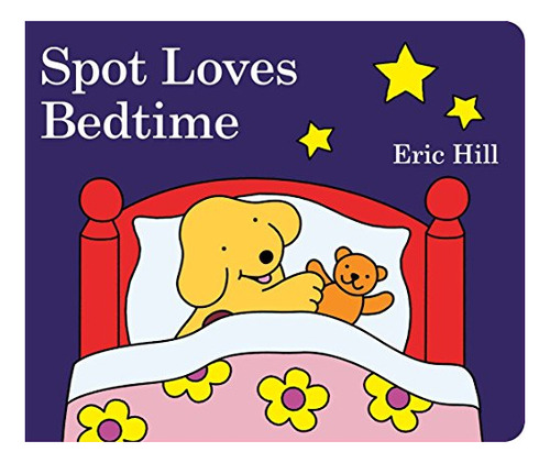 Book : Spot Loves Bedtime - Hill, Eric