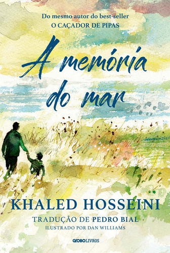 A memória do mar, de Khaled Hosseini. Editora Globo Livros, capa dura em português, 2018