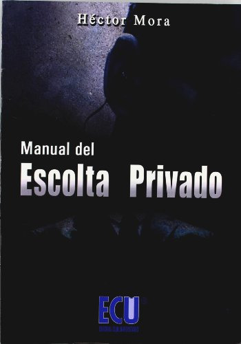 Libro Manual Del Escolta Privado De Héctor Mora Ed: 1