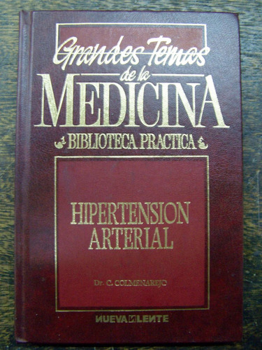 Hipertension Arterial * Dr. C. Colmenarejo *