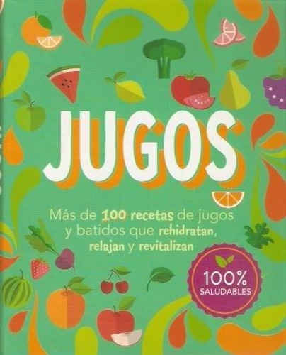 Jugos - 100  Saludables, De Equipo Editorial. Editorial Parragon En Español