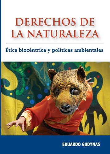 Derechos De La Naturaleza, De Eduardo Gudynas. Editorial Abyayala.org.ec, Tapa Blanda En Español, 2016