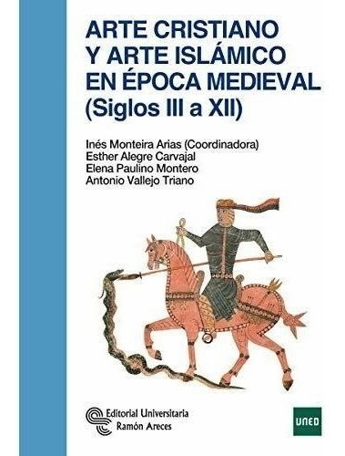 Arte Cristiano Y Arte Islámico En Época Medieval (siglos Iii