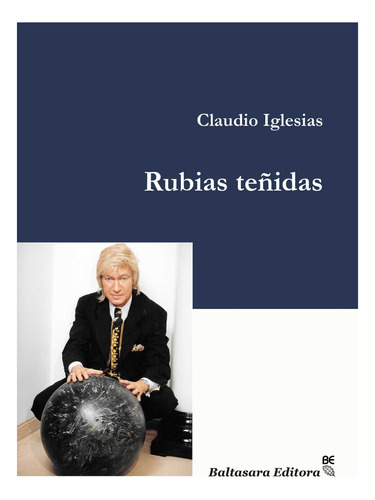 Rubias Teñidas - Claudio Iglesias