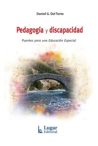 Pedagogia Y Discapacidad De Daniel Del Torto, De Daniel Del Torto. Lugar Editorial En Español