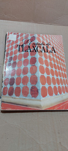 El Estado De Tlaxcala , Año 1993 , 159 Paginas