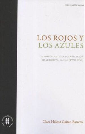 Libro Los Rojos Y Los Azules. La Violencia De La Polarizaci