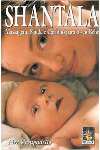 Shantala - Massagem, Saúde E Carinho Para O Seu Bebê