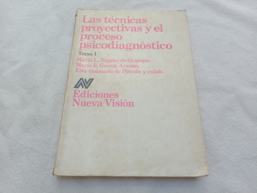 Las Tecnicas Proyectivas Y El Proceso Psicodiagnostico 1 