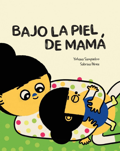 Bajo La Piel De Mamá