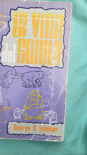La Vida Del Gorila George Schaller (Usado)