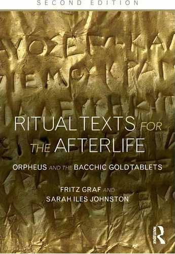 Ritual Texts For The Afterlife, De Fritz Graf. Editorial Taylor Francis Ltd, Tapa Blanda En Inglés