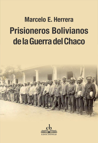 (o) Prisioneros Bolivianos  - Herrera  - Cb Ediciones
