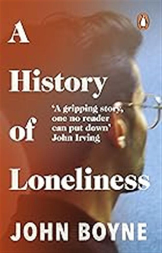 A History Of Loneliness / Boyne John