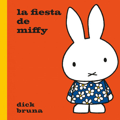 La Fiesta De Miffy, De Bruna, Dick. Editorial Coco Books, Tapa Blanda En Castellano, 2021