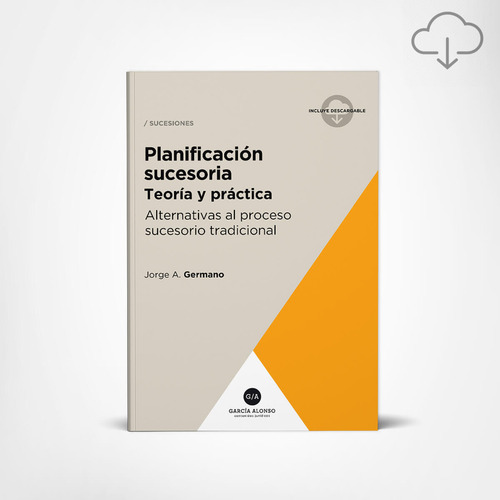 Contratos Y Pactos Sucesorios Teoría Y Práctica Germano García Alonso