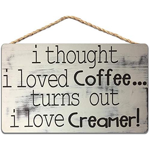 Rustic Wood Sign I Thought I Loved Coffee Turns Out I L...